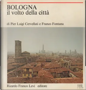 Bologna Il Volto Della Citt Von Pier Luigi Cervellati Ricardo