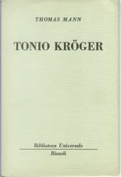 Tonio Kröger di Thomas Mann Biblioteca Universale Rizzoli Tascabile