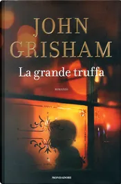 La Grande Truffa By John Grisham Mondadori Hardcover Anobii