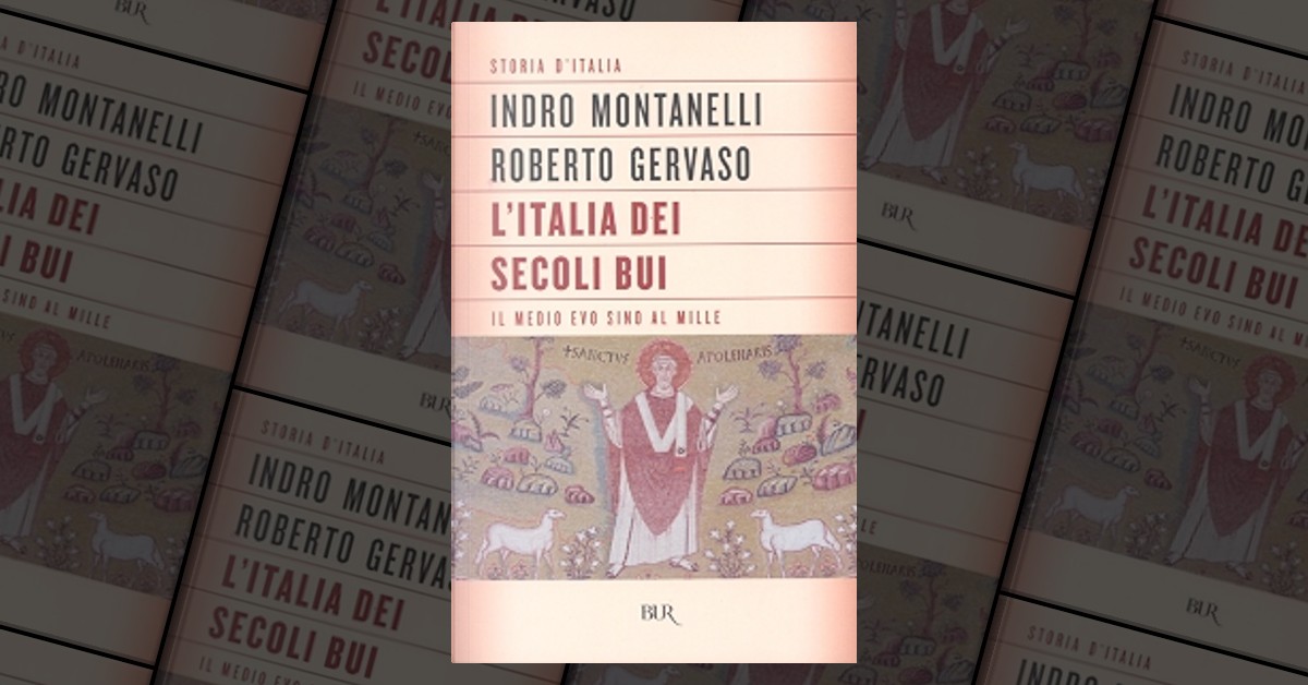 L Italia Dei Secoli Bui By Indro Montanelli Roberto Gervaso Rizzoli