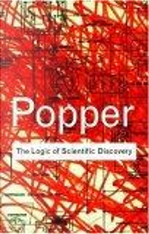 The Logic of Scientific Discovery by Karl R. Popper