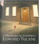 The Miraculous Journey of Edward Tulane by Kate Dicamillo