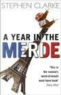 A Year in the Merde by Stephen Clarke