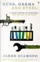 Guns, Germs and Steel by Jared Diamond