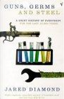 Guns, Germs and Steel by Jared Diamond