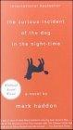 The Curious Incident of the Dog in the Night-time by Mark Haddon