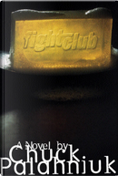 Fight Club by Chuck Palahniuk