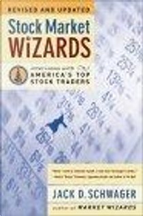 Stock Market Wizards by Jack D. Schwager