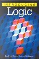 Introducing Logic by Bill Mayblin, Dan Cryan, Sharron Shatil