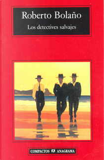 Los detectives salvajes by Roberto Bolaño