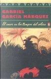 El Amor En Los Tiempos del Colera by Gabriel Garcia Marquez