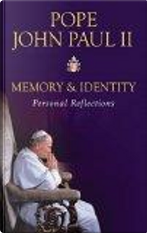 Memory and Identity by Pope John Paul II