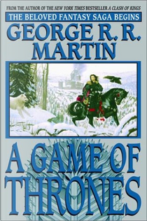 A Game of Thrones by George R.R. Martin
