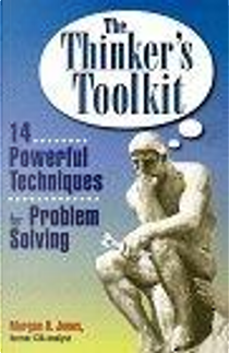 The Thinker's Toolkit by Morgan D. Jones