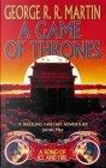 A Game of Thrones by George R. R. Martin