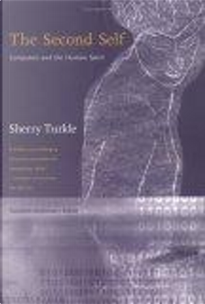 The Second Self by Sherry Turkle