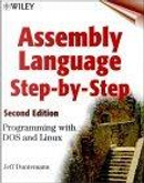Assembly Language Step-by-step by Jeff Duntemann