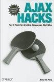 Ajax Hacks by Perry Bruce W.