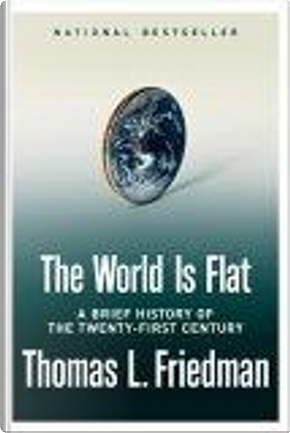 The World Is Flat by Thomas L. Friedman