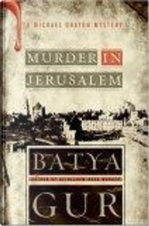 Murder in Jerusalem by Batya Gur
