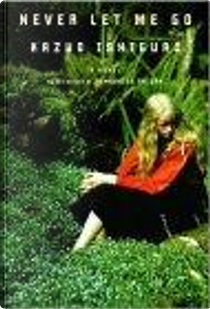 Never Let Me Go by Kazuo Ishiguro