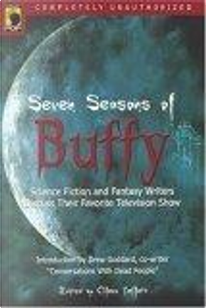 Seven Seasons of Buffy by Drew Goddard