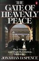 The Gate of Heavenly Peace by Jonathan D. Spence