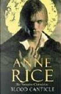 Blood Canticle by Anne Rice