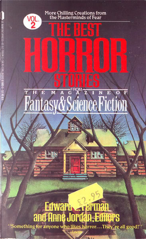 The Best Horror Stories from the Magazines of Fantasy & Science Fiction, Vol. 2 by Ian Watson, Lisa Tuttle, Lucius Shepard, Manly Wade Wellman, Michael Shea, Mike Conner, Pamela Sargent, Robert Aickman, Ron Goulart, Russell Kirk, Theodore L. Thomas