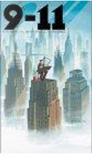 9-11 by Dave Gibbons, Dave McKean, David/ Drooker, David Chelsea, Eisner, Eric/ Muth, Eric/ Nowlan, Eric Drooker, Eric Powell, John/ Powell, John McCrae, Jon J./ Chelsea, Jon J. Muth, Kevin/ Sloboda, Kevin Nowlan, P. Craig/ McCrae, P. Craig Russell, Paul/ Stradley, Paul Chadwick, Paul Sloboda, Randy/ Gibbons, Randy Stradley, Will/ Russell, Will Eisner 9-11 by Dave Gibbons, Dave McKean, David/ Drooker, David Chelsea, Eisner, Eric/ Muth, Eric/ Nowlan, Eric Drooker, Eric Powell, John/ Powell, John McCrae, Jon J./ Chelsea, Jon J. Muth, Kevin/ Sloboda, Kevin Nowlan, P. Craig/ McCrae, P. Craig Russell, Paul/ Stradley, Paul Chadwick, Paul Sloboda, Randy/ Gibbons, Randy Stradley, Will/ Russell, Will Eisner