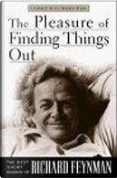 The Pleasure of Finding Things Out by Jeffrey Robbins, Richard P. Feynman