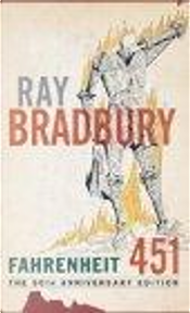 Fahrenheit 451 by Ray Bradbury Fahrenheit 451 by Ray Bradbury