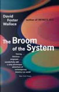 The Broom of the System by David Foster Wallace
