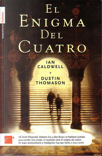 El Enigma Del Cuatro by Dustin Thomason, Ian Caldwell