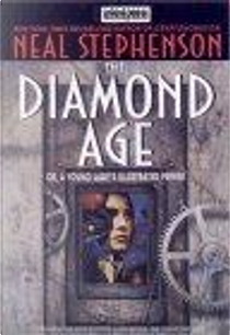 Diamond Age by Neal Stephenson