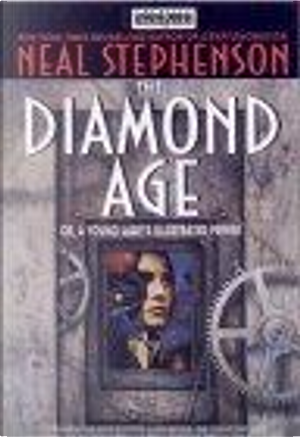 Diamond Age by Neal Stephenson