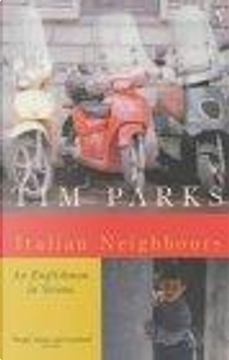 Italian Neighbours by Tim Parks