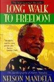 Long Walk to Freedom by Nelson Mandela