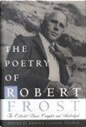 The Poetry of Robert Frost by Robert Frost The Poetry of Robert Frost by Robert Frost