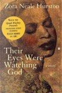 Their Eyes Were Watching God by Zora Neale Hurston