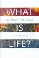 What Is Life? by Dorion Sagan, Lynn Margulis