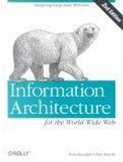 Information Architecture for the World Wide Web by Louis Rosenfeld, Peter Morville