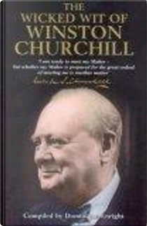 The Wicked Wit of Winston Churchill