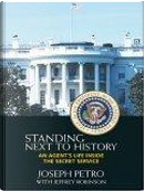Standing Next To History by Jeffrey ROBINSON, Joseph Petro