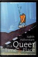 In A Queer Time And Place by Judith Halberstam