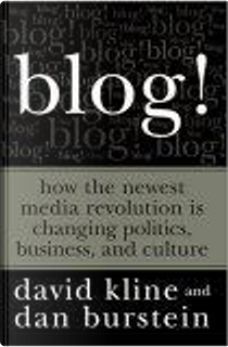 Blog! by Dan Burstein, David Kline