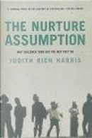Nurture Assumption by Judith Rich Harris
