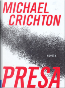 Presa by Michael Crichton