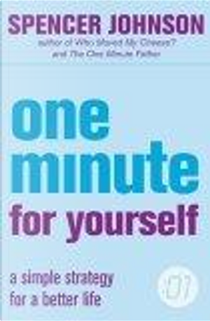 One Minute For Yourself by Spencer Johnson