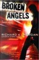 Broken Angels by Richard Morgan